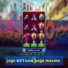 jogo 631 com paga mesmo